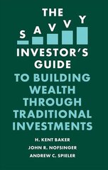 Savvy Investor's Guide to Building Wealth Through Traditional Investments цена и информация | Книги по экономике | pigu.lt