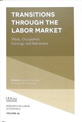 Transitions through the Labor Market: Work, Occupation, Earnings and Retirement kaina ir informacija | Ekonomikos knygos | pigu.lt