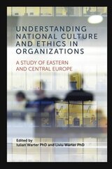 Understanding National Culture and Ethics in Organizations: A Study of Eastern and Central Europe kaina ir informacija | Ekonomikos knygos | pigu.lt