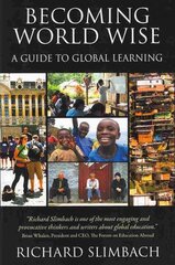 Becoming World Wise: A Guide to Global Learning kaina ir informacija | Socialinių mokslų knygos | pigu.lt