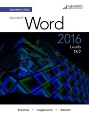 Benchmark Series: Microsoft (R) Word 2016 Levels 1 and 2: Text with physical eBook code, Levels 1 and 2, Text with Physical eBook Code kaina ir informacija | Ekonomikos knygos | pigu.lt