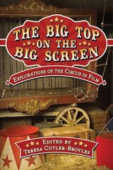 Big Top on the Big Screen: Explorations of the Circus in Film цена и информация | Книги по социальным наукам | pigu.lt