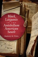 Black Litigants in the Antebellum American South kaina ir informacija | Ekonomikos knygos | pigu.lt