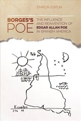Borges's Poe: The Influence and Reinvention of Edgar Allan Poe in Spanish America цена и информация | Исторические книги | pigu.lt