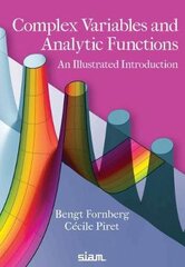 Complex Variables and Analytic Functions: An Illustrated Introduction цена и информация | Книги по экономике | pigu.lt