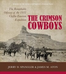 Crimson Cowboys: The Remarkable Odyssey of the 1931 Claflin-Emerson Expedition kaina ir informacija | Istorinės knygos | pigu.lt