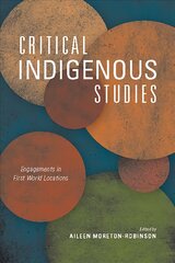 Critical Indigenous Studies: Engagements in First World Locations kaina ir informacija | Socialinių mokslų knygos | pigu.lt