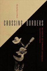Crossing Borders: My Journey in Music kaina ir informacija | Biografijos, autobiografijos, memuarai | pigu.lt