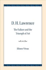 D. H. Lawrence: The Failure and the Triumph of Art kaina ir informacija | Istorinės knygos | pigu.lt