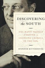 Discovering the South: One Man's Travels through a Changing America in the 1930s kaina ir informacija | Istorinės knygos | pigu.lt