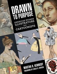 Drawn to Purpose: American Women Illustrators and Cartoonists цена и информация | Книги по социальным наукам | pigu.lt