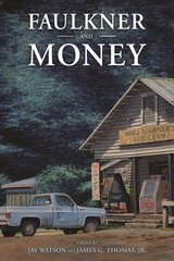 Faulkner and Money цена и информация | Исторические книги | pigu.lt