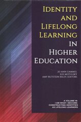 Identity and Lifelong Learning in Higher Education цена и информация | Книги по социальным наукам | pigu.lt