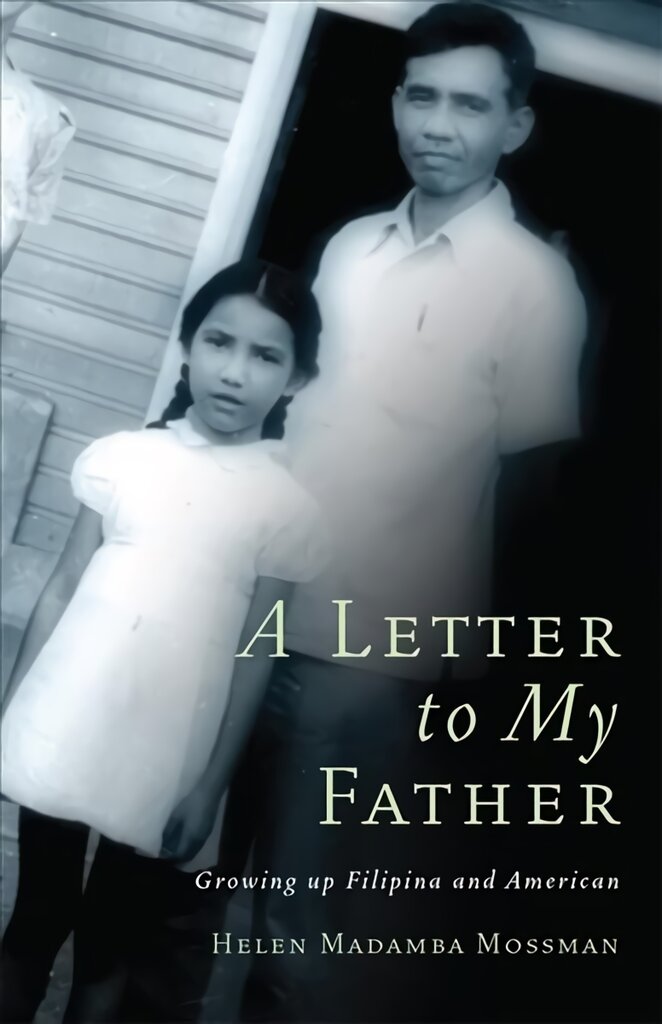 Letter to My Father: Growing up Filipina and American цена и информация | Biografijos, autobiografijos, memuarai | pigu.lt
