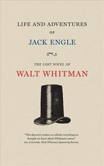 Life and Adventures of Jack Engle: An Auto-Biography; A Story of New York at the Present Time in which the Reader Will Find Some Familiar Characters kaina ir informacija | Fantastinės, mistinės knygos | pigu.lt