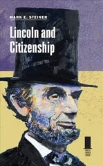 Lincoln and Citizenship kaina ir informacija | Istorinės knygos | pigu.lt