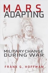 Mars Adapting: Military Change During War kaina ir informacija | Istorinės knygos | pigu.lt