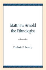 Matthew Arnold the Ethnologist kaina ir informacija | Istorinės knygos | pigu.lt