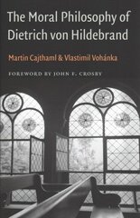 Moral Philosophy of Dietrich von Hildebrand kaina ir informacija | Istorinės knygos | pigu.lt