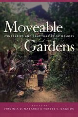 Moveable Gardens: Itineraries and Sanctuaries of Memory kaina ir informacija | Socialinių mokslų knygos | pigu.lt