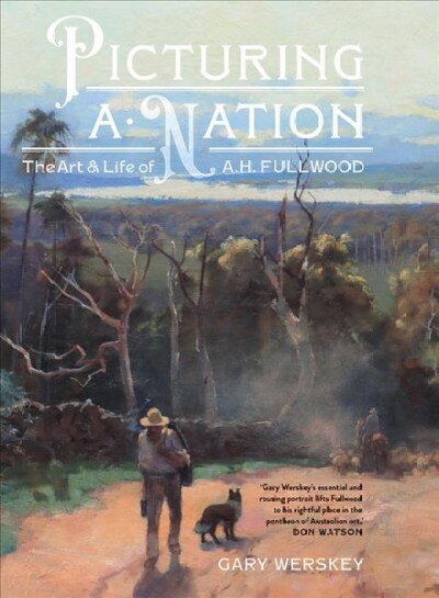 Picturing a Nation: The art and life of A.H. Fullwood цена и информация | Biografijos, autobiografijos, memuarai | pigu.lt
