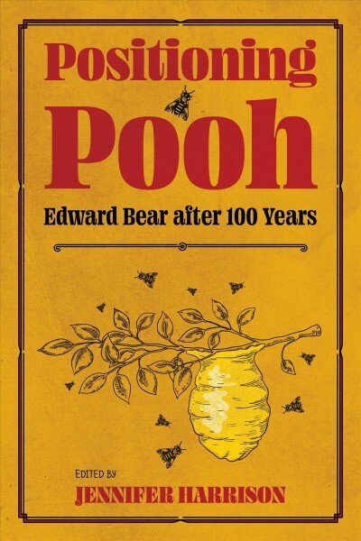 Positioning Pooh: Edward Bear after One Hundred Years цена и информация | Istorinės knygos | pigu.lt