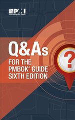 Q & A's for the PMBOK guide sixth edition 6th Revised edition kaina ir informacija | Ekonomikos knygos | pigu.lt