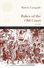 Rakes of the Old Court: A Novel kaina ir informacija | Fantastinės, mistinės knygos | pigu.lt