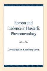 Reason and Evidence in Husserl's Phenomenology kaina ir informacija | Istorinės knygos | pigu.lt