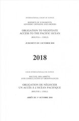 Obligation to negotiate access to the Pacific Ocean: (Bolivia v. Chile), judgment of 1 October 2018 цена и информация | Книги по экономике | pigu.lt
