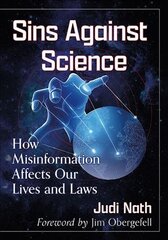 Sins Against Science: How Misinformation Affects Our Lives and Laws kaina ir informacija | Ekonomikos knygos | pigu.lt