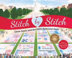 Stitch by Stitch: Cleve Jones and the AIDS Memorial Quilt цена и информация | Книги для подростков  | pigu.lt