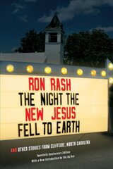 Night the New Jesus Fell to Earth: And Other Stories from Cliffside, North Carolina kaina ir informacija | Fantastinės, mistinės knygos | pigu.lt