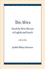 This Africa: Novels by West Africans in English and French kaina ir informacija | Istorinės knygos | pigu.lt