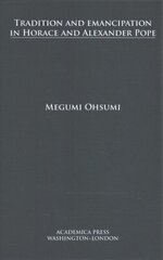 Tradition and Emancipation in Horace and Alexander Pope kaina ir informacija | Istorinės knygos | pigu.lt