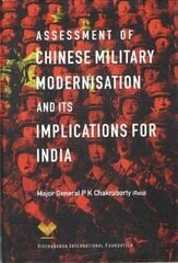 Assessment of Chinese Military Modernisation and Its Implications for India kaina ir informacija | Socialinių mokslų knygos | pigu.lt