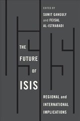 Future of ISIS: Regional and International Implications цена и информация | Книги по социальным наукам | pigu.lt