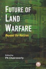 Future of Land Warfare: Beyond the Horizon kaina ir informacija | Socialinių mokslų knygos | pigu.lt