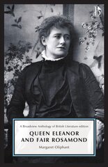 Queen Eleanor and Fair Rosamond: A Broadview Anthology of British Literature Edition kaina ir informacija | Fantastinės, mistinės knygos | pigu.lt