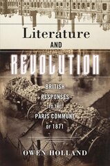 Literature and Revolution: British Responses to the Paris Commune of 1871 kaina ir informacija | Istorinės knygos | pigu.lt