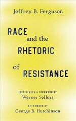 Race and the Rhetoric of Resistance цена и информация | Книги по социальным наукам | pigu.lt