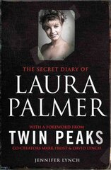 Secret Diary of Laura Palmer: the gripping must-read for Twin Peaks fans цена и информация | Фантастика, фэнтези | pigu.lt