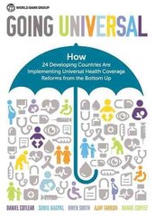 Going universal: how 24 developing countries are implementing universal health coverage from the bottom up цена и информация | Книги по экономике | pigu.lt