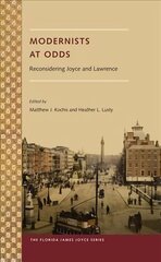 Modernists at Odds: Reconsidering Joyce and Lawrence kaina ir informacija | Istorinės knygos | pigu.lt