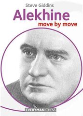 Alekhine: Move by Move kaina ir informacija | Knygos apie sveiką gyvenseną ir mitybą | pigu.lt