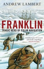 Franklin: Tragic Hero of Polar Navigation Main цена и информация | Путеводители, путешествия | pigu.lt