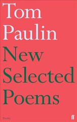 New Selected Poems of Tom Paulin Main kaina ir informacija | Poezija | pigu.lt