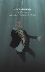 Odyssey: Missing Presumed Dead: Adapted for the Stage Main kaina ir informacija | Apsakymai, novelės | pigu.lt