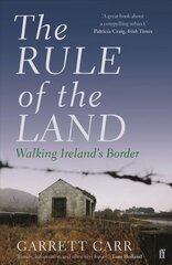 Rule of the Land: Walking Ireland's Border Main kaina ir informacija | Kelionių vadovai, aprašymai | pigu.lt