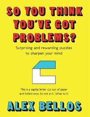 So You Think You've Got Problems?: Surprising and rewarding puzzles to sharpen your mind Main kaina ir informacija | Knygos apie sveiką gyvenseną ir mitybą | pigu.lt